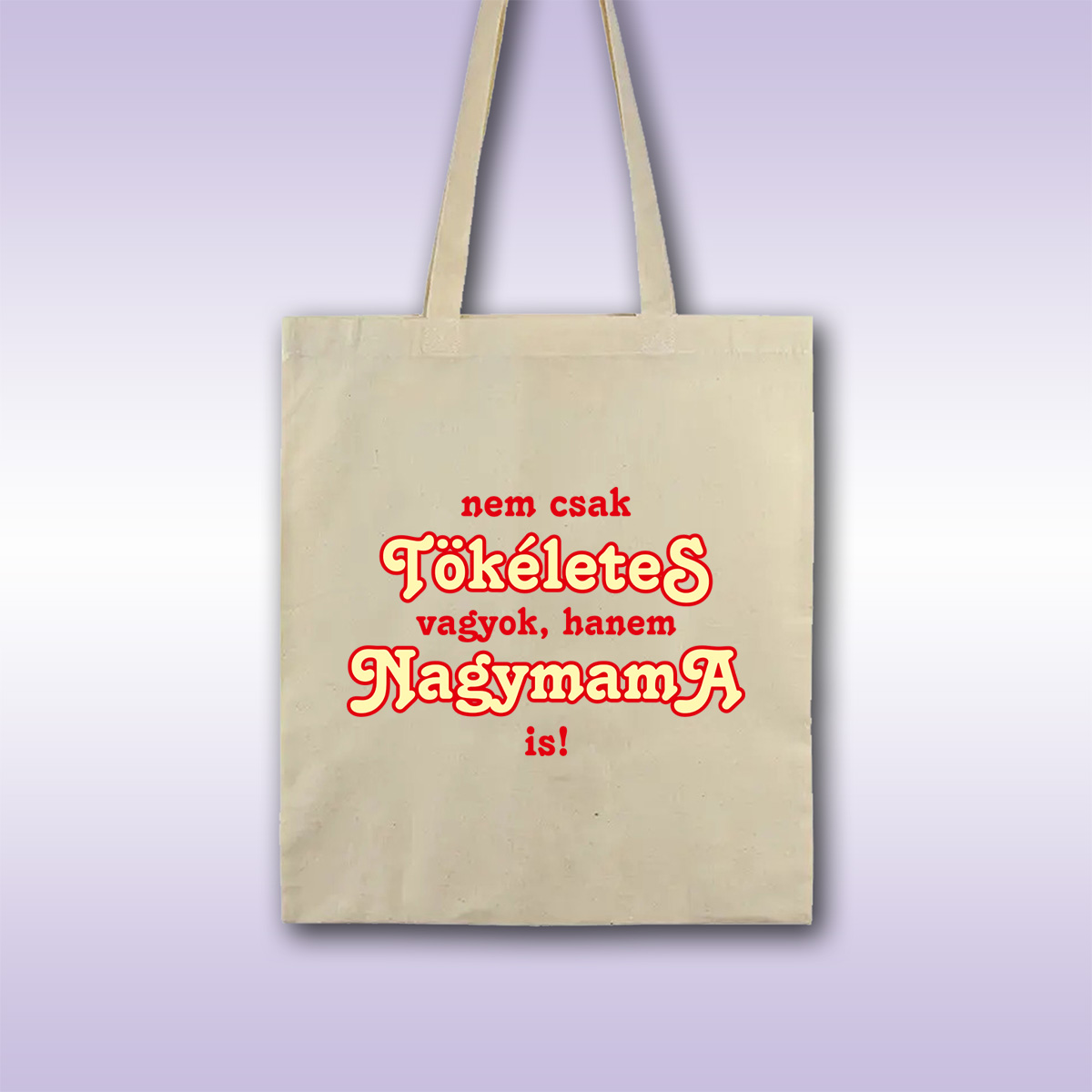 Tőkéletes Nagymama – natur majica sa štampom