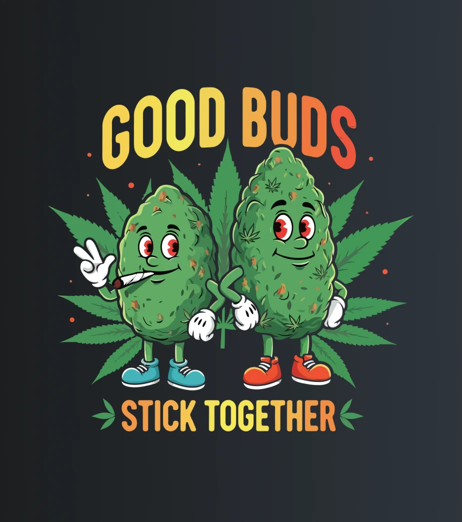 Good buds stick together – majica sa štampom