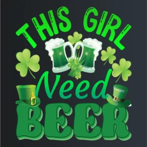 This girl need beer – majica sa štampom
