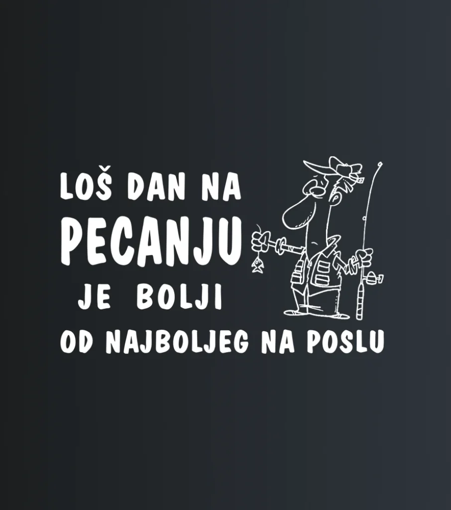 Loš dan na pecanju – majica sa štampom