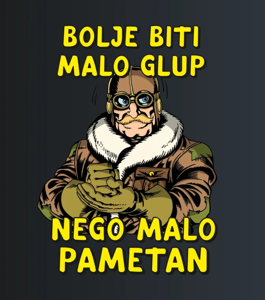 Bolje biti malo glup – majica sa štampom