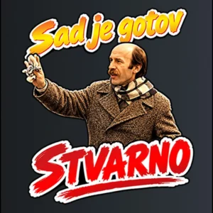 Sad je gotov, stvarno – majica sa štampom